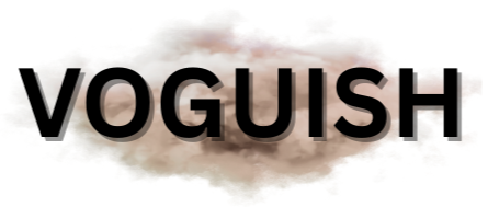 VOGUISH